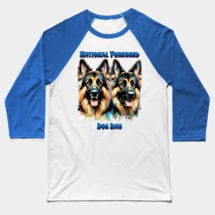 German Shepherds Celebrate Purebred Dog Day Baseball T-Shirt